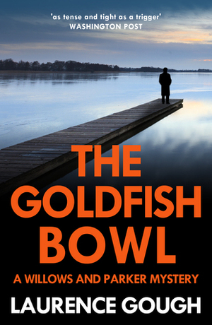 The Goldfish Bowl by Laurence Gough