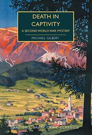 Death in Captivity by Michael Gilbert