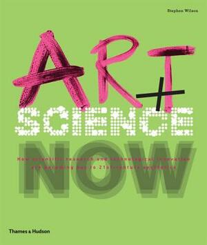 Art + Science Now by Stephen Wilson