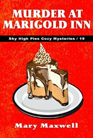 Murder at Marigold Inn by Mary Maxwell