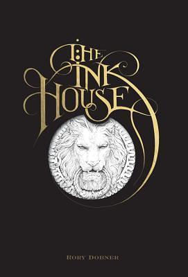 The Ink House: A Unique and Imaginative Picture Book by Rory Dobner, Rory Dobner