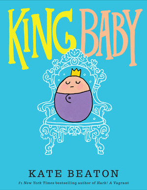 King Baby by Kate Beaton