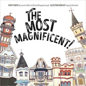 The Most Magnificent by Jeunanne Alkins, Neala Bhagwansingh