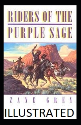 Rider Of the Purple Sage illustrated by Zane Grey