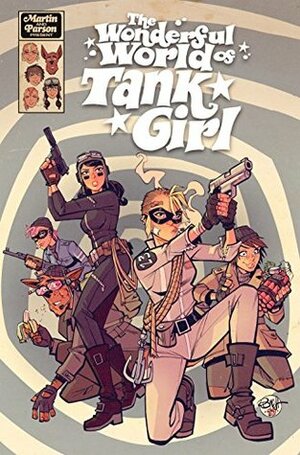 The Wonderful World of Tank Girl by Alan C. Martin, Brett Parsons