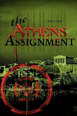 The Athens Assignment by Craig Hart