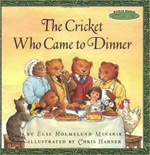 The Cricket Who Came to Dinner by Else Holmelund Minarik