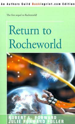 Return to Rocheworld by Julie Forward Fuller, Robert L. Forward