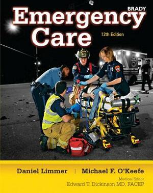 Emergency Care with Student Access Code by Limmer &. Okeefe