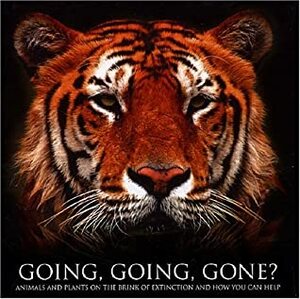 Going, Going, Gone?: Animals and Plants on the Brink of Extinction and How You Can Help by Malcolm Tait