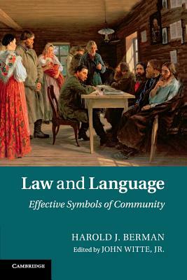 Law and Language: Effective Symbols of Community by Harold J. Berman