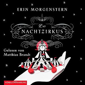 Der Nachtzirkus by Erin Morgenstern