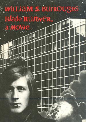 Blade Runner: A Movie by Alan E. Nourse, William S. Burroughs