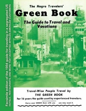 The Negro Travelers' Green Book: 1954 Facsimile Edition by Victor H. Green