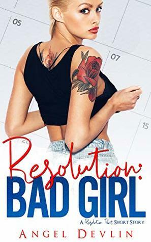 Resolution: Bad Girl by Angel Devlin