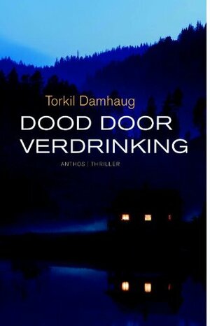 Dood door verdrinking by Torkil Damhaug