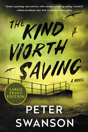 The Kind Worth Saving by Peter Swanson