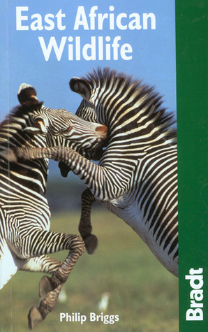 East African Wildlife by Philip Briggs