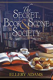 The Secret, Book and Scone  Society by Ellery Adams