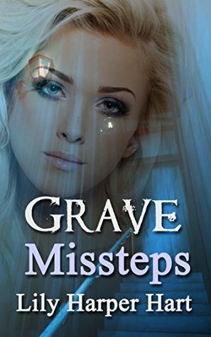 Grave Missteps by Lily Harper Hart