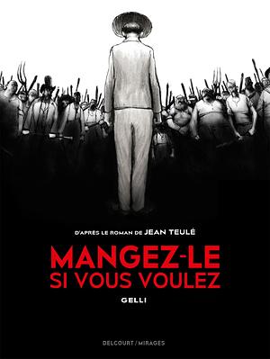 Mangez-le si vous voulez by Gelli