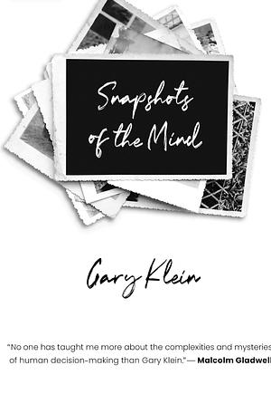 Snapshots of the Mind by Gary Klein