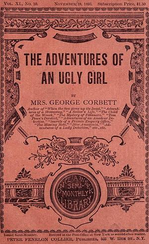 The Adventures of an Ugly Girl by Elizabeth Burgoyne Corbett