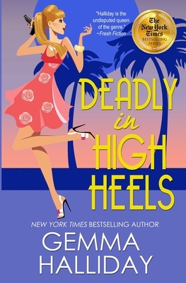 Deadly in High Heels by Gemma Halliday