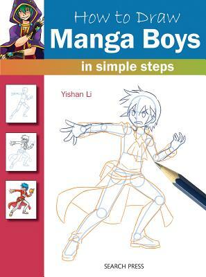 How to Draw Manga Boys: In Simple Steps by Yishan Li