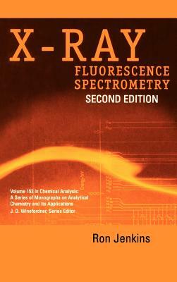 X-Ray Fluorescence Spectrometry by Ron Jenkins