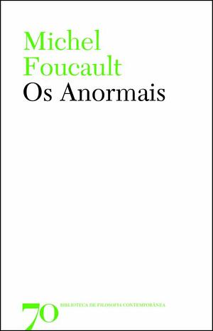 Os Anormais by Michel Foucault