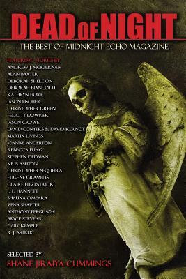 Dead of Night: The Best of Midnight Echo by Martin Livings, Rebecca Fung, Felicity Dowker