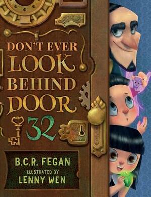 Don't Ever Look Behind Door 32 by B. C. R. Fegan