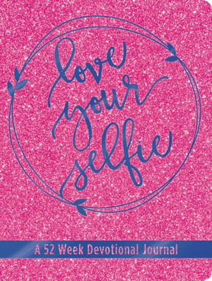 Love Your Selfie by Tessa Emily Hall