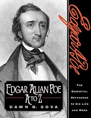 Edgar Allan Poe A to Z by Dawn B. Sova