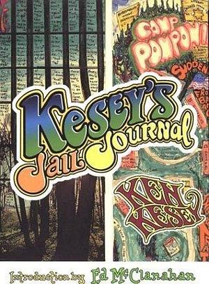 Kesey's Jail Journal: Cut the M************ Loose by Ken Kesey, Ed McClanahan