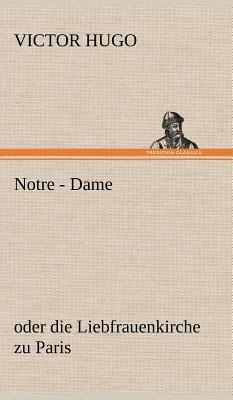 Notre - Dame by Victor Hugo