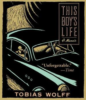 This Boy's Life: A Memoir by Tobias Wolff