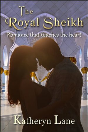 The Royal Sheikh by Katheryn Lane