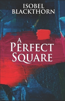 A Perfect Square by Isobel Blackthorn