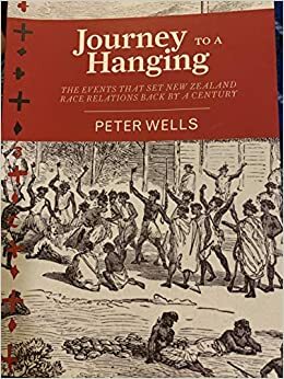 Journey to a Hanging by Peter Wells