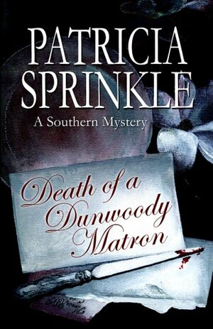 Death of a Dunwoody Matron by Patricia Sprinkle
