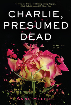 Charlie, Presumed Dead by Anne Heltzel