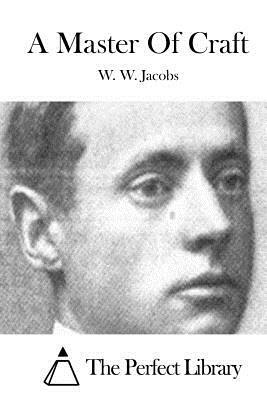 A Master Of Craft by W.W. Jacobs