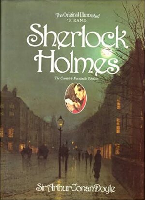 Original Illustrated Sherlock Holmes: Strand by Arthur Conan Doyle