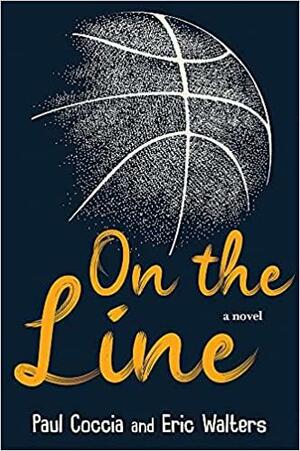 On the Line by Eric Walters, Paul Coccia