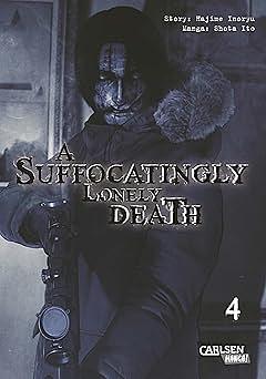 A Suffocatingly Lonely Death 4 by Shota Ito, Hajime Inoryu