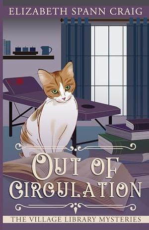 Out of Circulation by Elizabeth Spann Craig