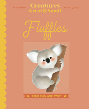 Fluffles: The Brave Koala Who Survived a Bushfire by Vita Murrow
