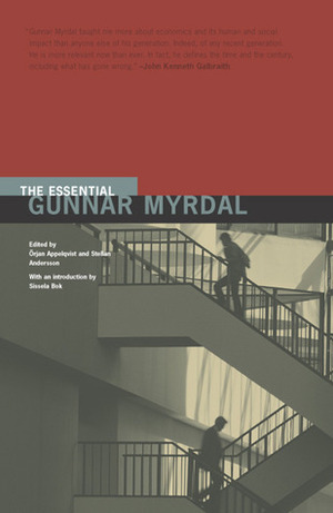 The Essential Gunnar Myrdal by Orjan Appelqvist, Orjan Appalqvist, Richard Litell, Stellan Andersson, Gunnar Myrdal